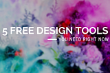 Why Small Business Is Important: 5 Free Design Tools You Need To Succeed