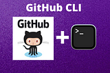 Making git operations easy using GitHub CLI