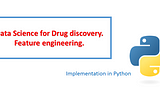 Data Science for drug discovery research -Morgan fingerprints in Python.