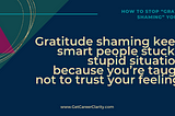 How to stop “gratitude shaming” yourself