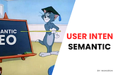 Understanding User Intent in Semantic SEO