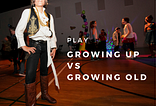 Growing Up vs Growing Old