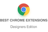 Best Chrome extensions for designers