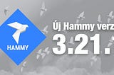 Új Hammy verzió: 3.21.1