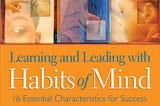 [EBOOK] Learning and Leading with Habits of Mind: 16 Essential Characteristics for Success