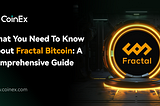 What You Need To Know About Fractal Bitcoin: A Comprehensive Guide