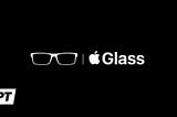 Everything you need to know about Apple Glass