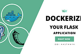 Flask and Docker: An Intro for Containerization