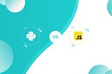 Python vs. JavaScript: Is It a Fair Comparison?