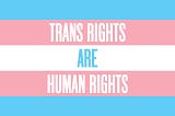 What You Can Do: Trans Rights