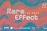 The Rare Effect Exhibition