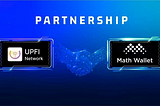 [Partnership announcement] UPFI x Math Wallet