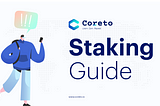 Coreto (COR) Staking Guide