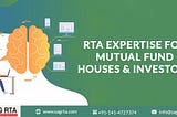 RTA Expertise for Mutual Fund Houses and Investors