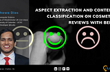 Aspect Extraction and Content Classification on Cosmetic Reviews with BERT