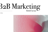 B2B Marketing Funnel 2022