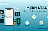 Why MERN Stack Development is the Ultimate Choice for Web Development