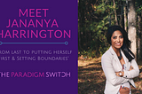 Meet Janaya Harrington: Investing in Herself and Setting New Boundaries