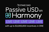 La Stratégie Passive USD sur le Protocole Harmony ainsi que les incitations ONE sont en ligne !