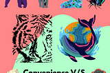 Convenience V/S Conservation: What Do You Support?