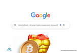 How to Build a Strong Crypto Investment Network