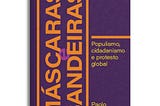 Paolo Gerbaudo: Máscaras e bandeiras — Populismo, cidadania e protesto global 70,00$