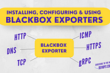 Monitoring stack setup — Part 4: Blackbox exporter