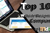 Top 10 Website Designing Company in India