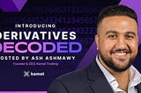 Introducing the Derivatives Decoded Podcast!