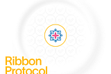 Ribbon Protocol is a Worldcoin Community Grants Program Wave0 recipient