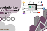 Revolutionise Your Sales and CRM with Odoo: Unveiling the Top Modules for Success