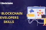 Blockchain Developers Skills