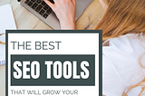 SEO tools and their uses.