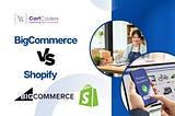 BigCommerce vs Shopify: A Detailed Comparison for 2024