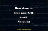 Best Time To Buy And Sell Stock Leetcode Solution