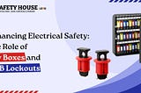 Enhancing Electrical Safety: The Role of Key Boxes and MCB Lockouts