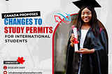 Canada proposes changes to study permits for international studentsCanada proposes changes to study…