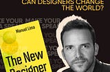 The cover of the book: the new designer, and the photo of Manuel Lima