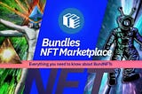 Bundles NFT Marketplace Promises Quality Over Quantity CRYPTO NEWS