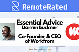 RemoteRated Essential Advice: Darren Buckner Cofounder & CEO of Workfrom