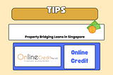 Property Bridging Loans in Singapore