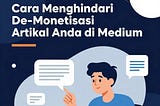 Cara Menghindari De-Monetisasi Artikel Anda di Medium