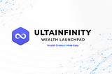 ULTAINFINITY WEALTH LAUNCHPAD — A Worldwide Wealth Factory.