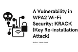 A Vulnerability in WPA2 Wi-Fi Security: KRACK (Key Re-installation Attack)