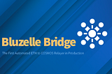 Bluzelle Mengumumkan Rilis dari Bluzelle Bridge