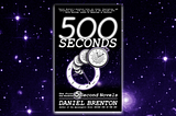 Ladies and Gentlemen, May I Introduce … 500 Seconds
