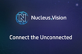 Nucleus vision menghubungkan yang tak terhubung