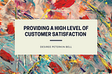 Providing a High Level of Customer Satisfaction