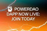 Lançamento do dApp Power DAO. Faça parte do protocolo!