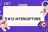 C#12 Interceptors